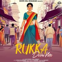 Rukka Delhi Me Raj Mawar, Ashu Twinkle Mp3 Song Download