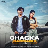 Chaska Badmashi Ka R Deep, Komal Chaudhary Mp3 Song Download