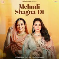 Mehndi Shagna Di Sargi Maan Mp3 Song Download