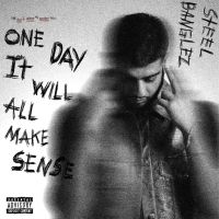 One Day It Will All Make Sense By Steel Banglez, Idris and others... full album mp3 songs