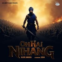 Oh Hai Nihang Rajvir Jawanda Mp3 Song Download