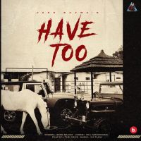 Have Too Jass Bajwa Mp3 Song Download