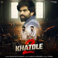 2 Khatole Masoom Sharma Mp3 Song Download