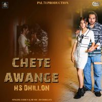 Chete Awange Hs Dhillon Mp3 Song Download