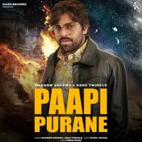 Paapi Purane Masoom Sharma, Ashu Twinkle Mp3 Song Download