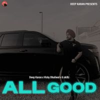 All Good Deep Karan Mp3 Song Download