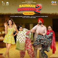 Saunkan Saunkanay 2 - Title Track Nimrat Khaira, Miss Pooja Mp3 Song Download