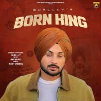 Born King Gurlluv Mp3 Song Download