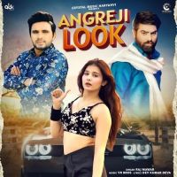 Angreji Look Raj Mawar Mp3 Song Download