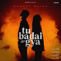 Tu Badal Gya Rumeet Bains Mp3 Song Download