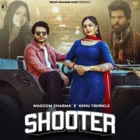 Shooter Masoom Sharma, Ashu Twinkle Mp3 Song Download