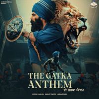 The Gatka Anthem Anhad Bani, Manjit Pappu Mp3 Song Download