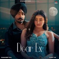 Dear Ex Manavgeet Gill Mp3 Song Download