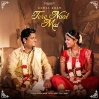 Tere Naal Mai Kamal Khan Mp3 Song Download