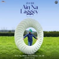 Ain Na Laggey Satinder Sartaaj Mp3 Song Download