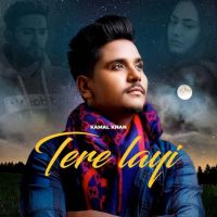Tere Layi Kamal Khan Mp3 Song Download