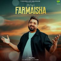 Farmaisha Balraj Mp3 Song Download