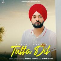 Tutta Dil Rasaal Sandhu Mp3 Song Download