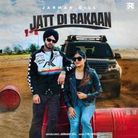 Jatt Di Rakaan Jarman Gill Mp3 Song Download
