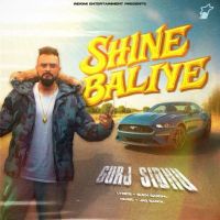 Shine Baliye Gurj Sidhu Mp3 Song Download