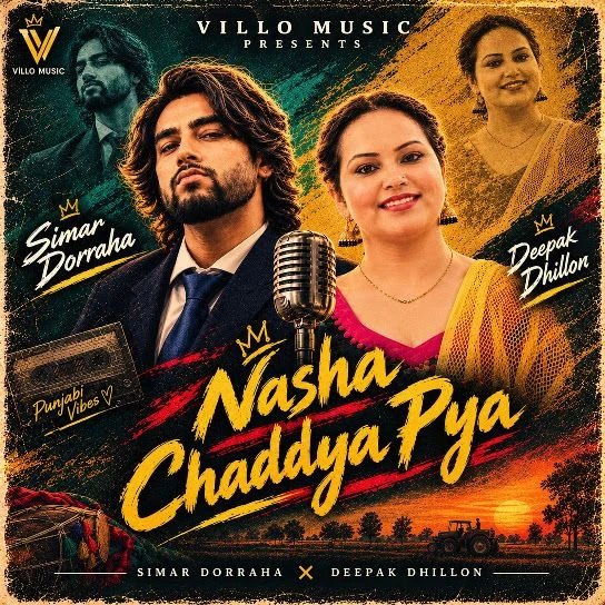 Nasha Chaddya Pya Simar Doraha, Deepak Dhillon Mp3 Song Download