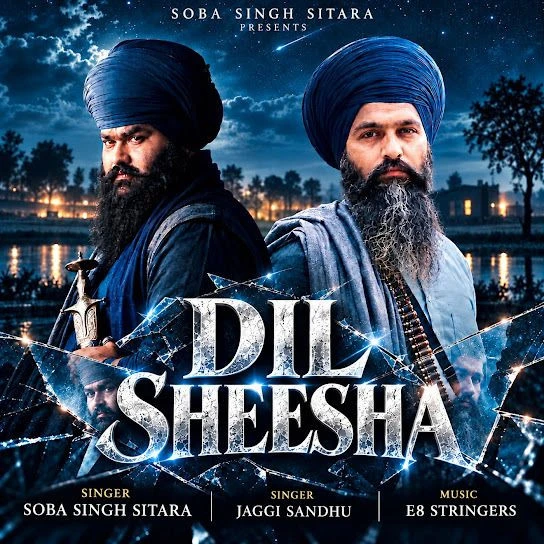Dil Sheesha Soba Singh Sitara, Jaggi Sandhu Mp3 Song Download