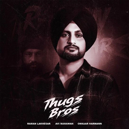 Thugs Bros Raman Lakhesar Mp3 Song Download