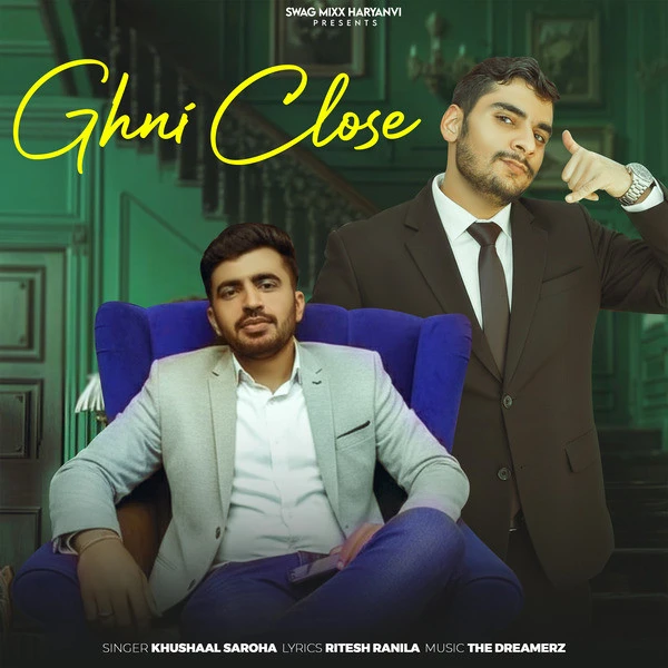 Ghni Close Khushaal Saroha, Ritesh Ranila Mp3 Song Download