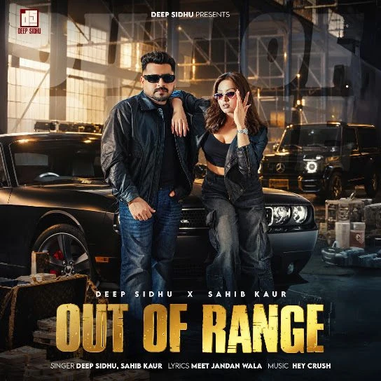 Out of Range Deep Sidhu, Sahib Kaur Mp3 Song Download