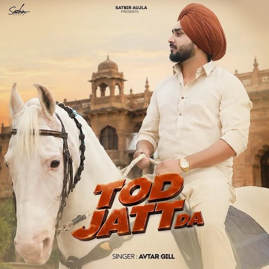 Tod Jatt Da Avtar Gill Mp3 Song Download