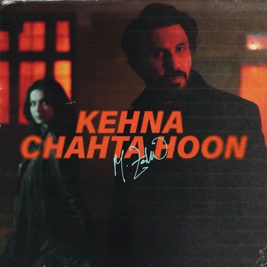 Kehna Chahta Hoon Mustafa Zahid Mp3 Song Download