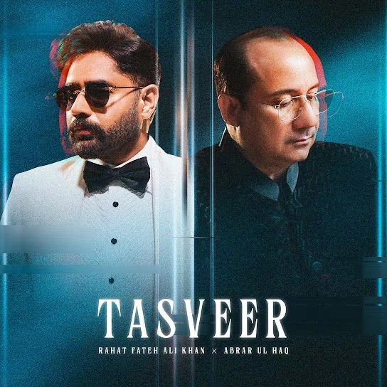 Tasveer Rahat Fateh Ali Khan, Abrar Ul Haq Mp3 Song Download