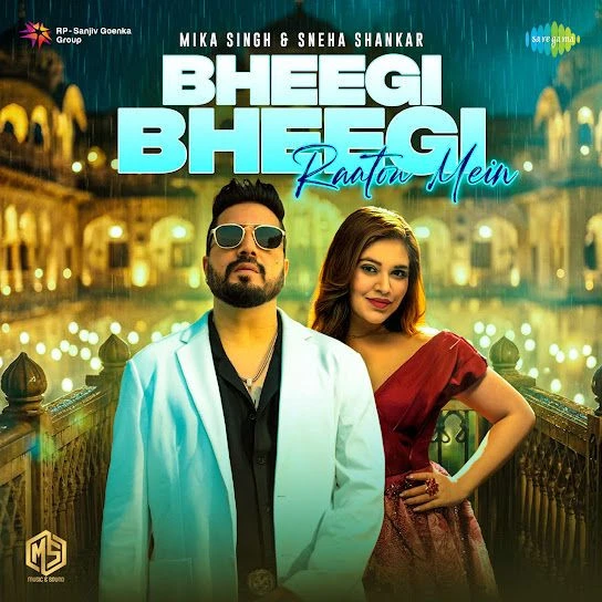 Bheegi Bheegi Raaton Mein Mika Singh, Sneha Shankar Mp3 Song Download