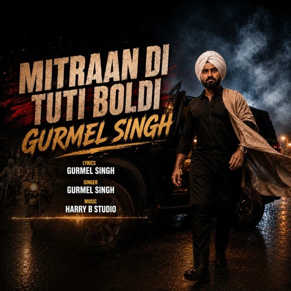 Mitraan di tuti boldi Gurmel Singh Mp3 Song Download