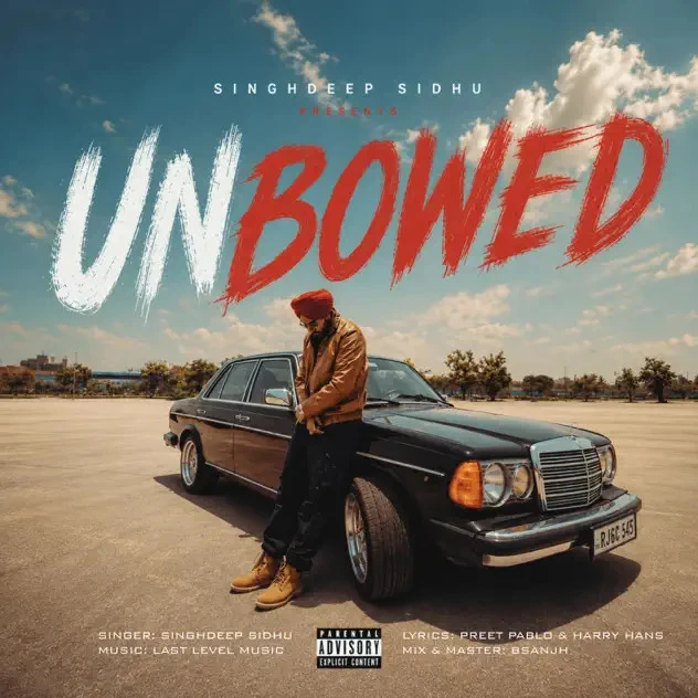Unbowed Singhdeep Sidhu Mp3 Song Download